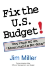 Image for Fix the U.S. Budget! : Urgings of an &quot;Abominable No-Man