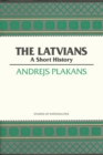 Image for The Latvians : A Short History
