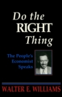 Image for Do the right thing: the people&#39;s economist speaks