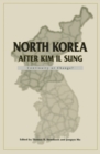 Image for North Korea after Kim Il Sung : Continuity or Change?