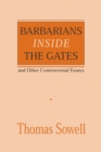 Image for Barbarians inside the Gates and Other Controversial Essays