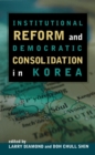 Image for Institutional Reform and Democratic Consolidation in Korea