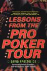 Image for Lessons From The Pro Poker Tour: A Seat At The Table With Poker&#39;s Greatest Playe rs