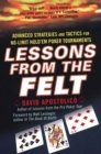 Image for Lessons From The Felt: Advanced Strategies And Tactics For No-limit Hold&#39;em Tour naments