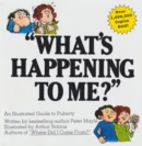 Image for &amp;quot;What&#39;s Happening To Me?&amp;quot;: An Illustrated Guide to Puberty