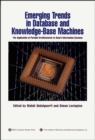 Image for Emerging Trends in Database and Knowledge Based Machines : The Application of Parallel Architectures to Smart Information Systems