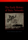 Image for The Early History of Data Networks
