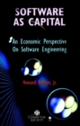 Image for Software as Capital : An Economic Perspective on Software Engineering