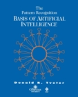 Image for The Pattern Recognition Basis of Artificial Intelligence