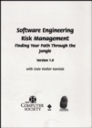 Image for Software Engineering Risk Management : Finding Your Path through the Jungle