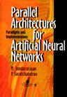 Image for Parallel Architectures for Artificial Neural Networks : Paradigms and Implementations