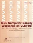 Image for IEEE Computer Society Workshop on VLSI : IWV &#39;98