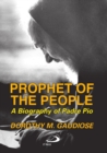 Image for Prophet of the People : A Biography of Padre Pio