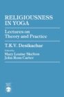Image for Religiousness in Yoga : Lectures on Theory and Practice