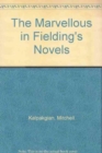 Image for The Marvellous in Fielding&#39;s Novels