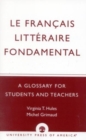 Image for Le Francais Litteraire Fondamental : A Glossary for Students and Teachers