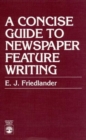 Image for A Concise Guide to Newspaper Feature Writing