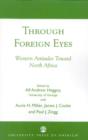 Image for Through Foreign Eyes : Western Attitudes Toward North Africa