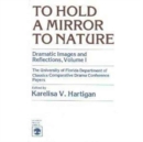 Image for To Hold a Mirror to Nature : Dramatic Images and Reflections