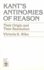 Image for Kant&#39;s Antinomies of Reason : Their Origin and Their Resolution