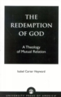 Image for The Redemption of God : A Theology of Mutual Relation