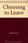 Image for Choosing to Leave : Voluntary Retirement from the U.S. House of Representatives