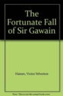 Image for The Fortunate Fall of Sir Gawain : The Typology of Sir Gawain and the Green Knight
