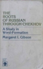 Image for The Roots of Russian Through Chekhov