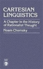 Image for Cartesian Linguistics : A Chapter in the History of Rationalist Thought