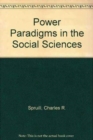 Image for Power Paradigms in the Social Sciences