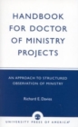 Image for Handbook for Doctor of Ministry Projects : An Approach to Structured Observation of Ministry
