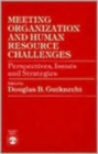 Image for Meeting Organization and Human Resource Challenges : Perspectives, Issues and Strategies
