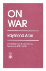 Image for On War by Raymond Aron