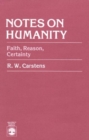 Image for Notes on Humanity : Faith, Reason, Certainty