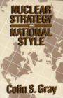 Image for Nuclear Strategy and National Style