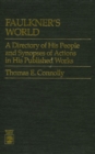 Image for Faulkner&#39;s World : A Directory of His People and Synopses of Actions in His Works