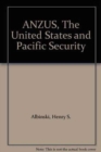 Image for Anzus, the United States and Pacific Security