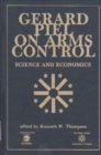 Image for Gerard Piel on Arms Control : Science and Economics
