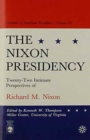 Image for The Nixon Presidency : Twenty-Two Intimate Perspectives of Richard M. Nixon