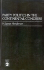 Image for Party Politics in the Continental Congress