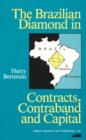 Image for The Brazilian Diamond in Contracts, Contraband and Capital