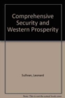 Image for Comprehensive Security and Western Prosperity