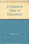 Image for A Systems View of Education