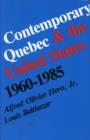 Image for Contemporary Quebec and the United States, 1960-1985