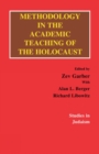 Image for Methodology in the Academic Teaching of the Holocaust