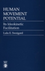 Image for Human Movement Potential : Its Ideokinetic Facilitation