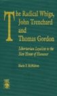 Image for The Radical Whigs, John Trenchard and Thomas Gordon