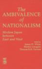 Image for The Ambivalence of Nationalism : Modern Japan Between East and West