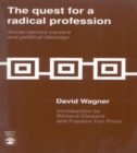 Image for The Quest for a Radical Profession : Social Service Careers and Political Ideology