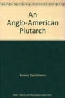 Image for An Anglo-American Plutarch